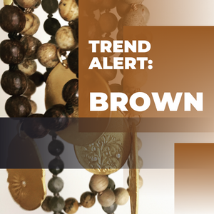 Trend Alert: BROWN